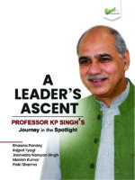 A Leaderâ€™s Ascent: Professor KP Singhâ€™s Journey in the Spotlight