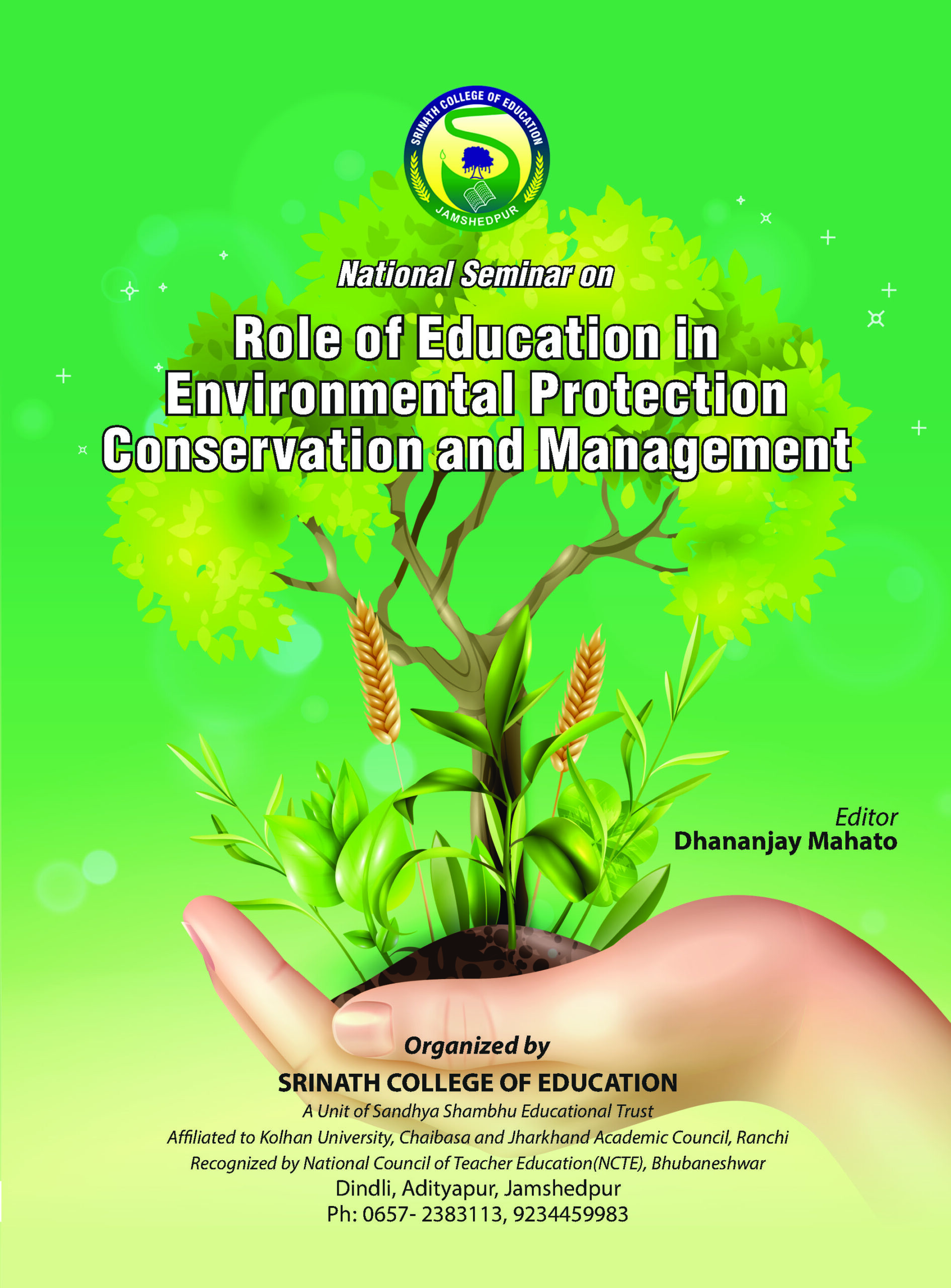 Role of Education in Environmental Protection, Conservation and Management (Edition1) Role of Education in Environmental Protection, Conservation and Management (Edition1)