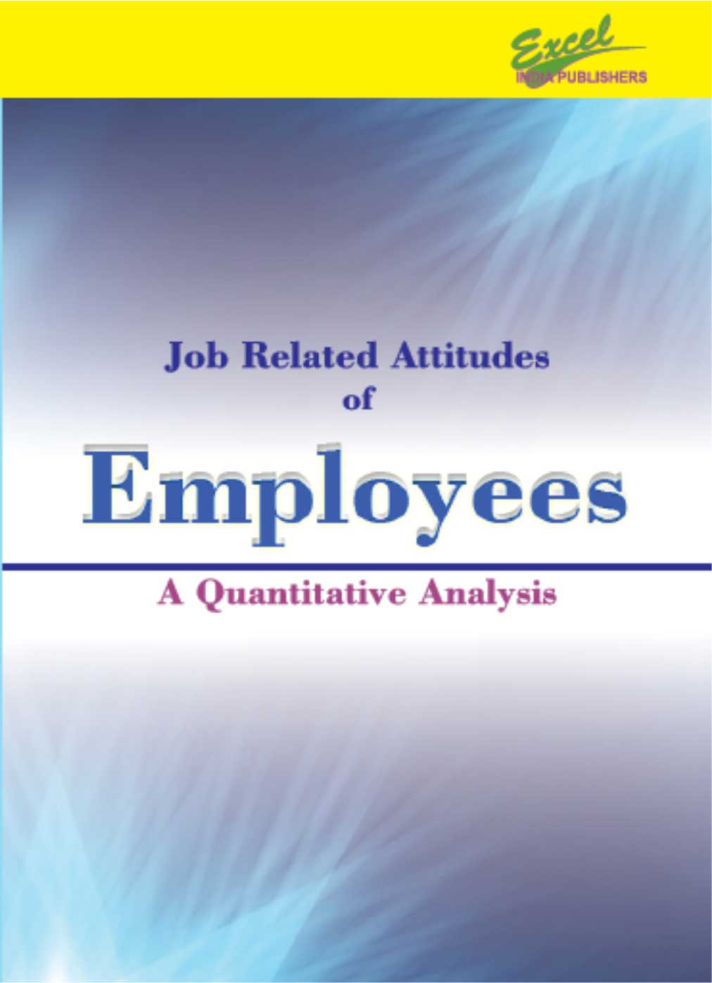 b1 Job Related Attitudes of Employees: A Quantitative Analysis - Image 1