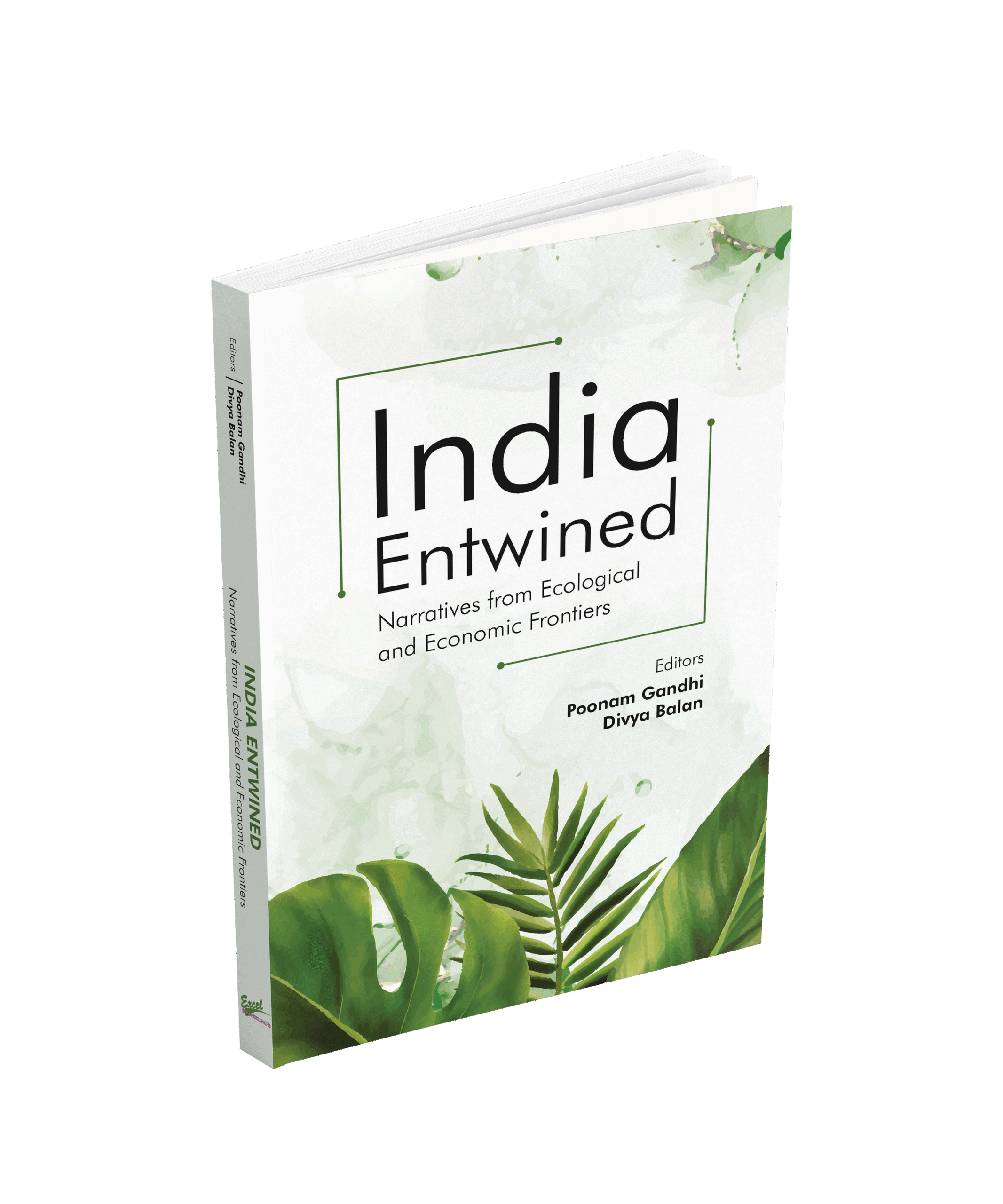 India Entwined: Narratives from Ecological and Economic Frontiers India Entwined: Narratives from Ecological and Economic Frontiers
